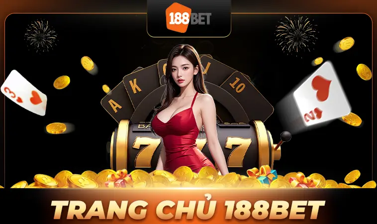 188Bet - Nhà Cái 188 Bet - Website Cá Cược Số 1 Thế Giới Dành Cho Người Chơi 30 Nhà Cái 188 Bet - Website Cá Cược Số 1 Thế Giới Dành Cho Người Chơi