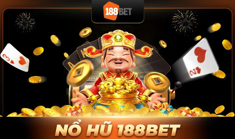 188Bet - Nhà Cái 188 Bet - Website Cá Cược Số 1 Thế Giới Dành Cho Người Chơi 32 Sảnh nổ hũ thiết kế giao diện đẹp, ấn tượng